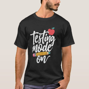 T-shirt Mode Test Activé Professeur Drôle Motivation Élève