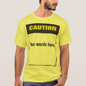 T-shirt Modèle fait sur commande de signe de précaution (Devant)