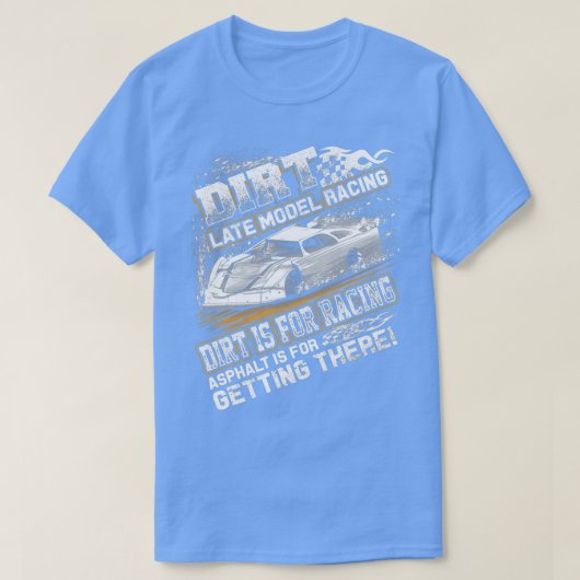 T-shirt Modèle Tard Modifié Dirt Track Racing Dirt Est Pou (Design devant)
