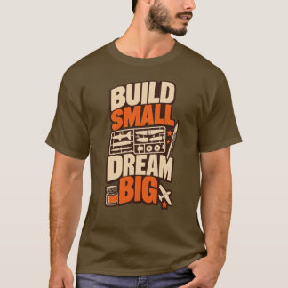 T-shirt Modélisateur Construire Petit Rêver Grand