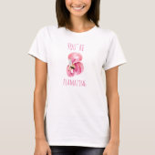 T-shirt Moderne Vous Flamazirez Beauté Flamant rose rose (Devant)