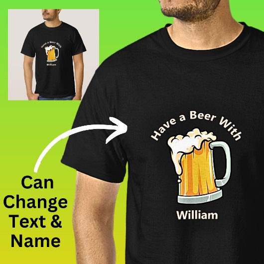 T-shirt Modifier le texte Ajouter un nom, Avoir un verre d
