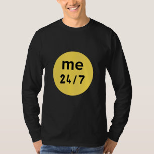 T-shirt Moi 24h sur 7 Occupée à être moi Chaque jour soyez