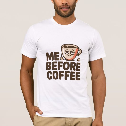 T-shirt Moi avant le café (Devant)