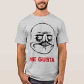 T-shirt moi gusta face rage face mème humour lol rofl (Devant)