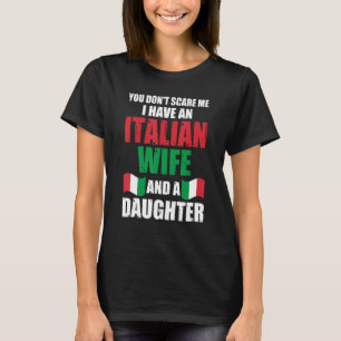 T-shirt Moi j'ai une épouse italienne et une fille Italie