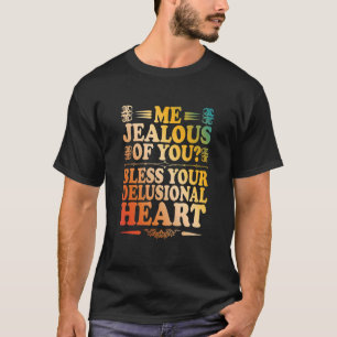 T-shirt Moi Jeune De Vous Bénissez Votre Coeur Délibérant