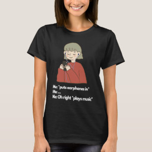 T-shirt Moi met des écouteurs dans la musique