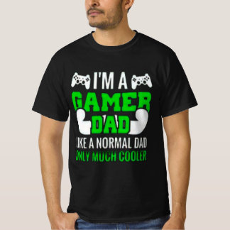 T-shirt Moi Un Gamer Papa Comme Un Papa Normal Seulement B