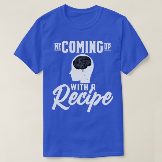 T-shirt Moi Venant Avec Une Recette (Design devant)