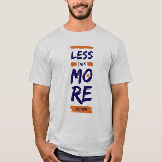 T-shirt Moins de discussions, plus d'actions (Devant)