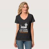 T-shirt Moins de discussions Plus de tambourinage Course d (Devant entier)