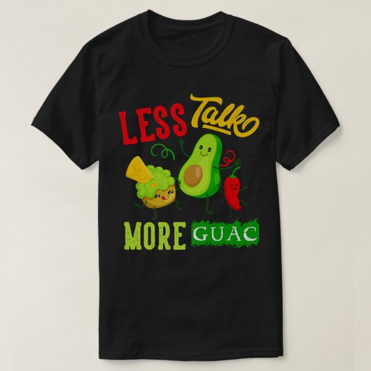 T-shirt Moins De Discussions Plus Guac Funny Kawaii Avocad (Design devant)