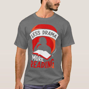 T-shirt Moins De Drame Plus De Lecture Sports Motivation S