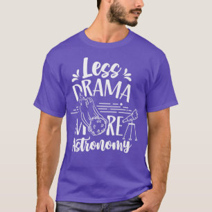 T-shirt Moins de drame Plus de planètes astronomiques Astr