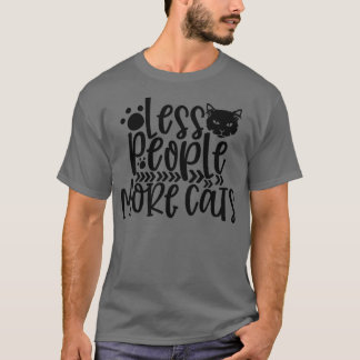 T-shirt Moins de gens Plus Chats Lady Kitty Chats Kitty Lo