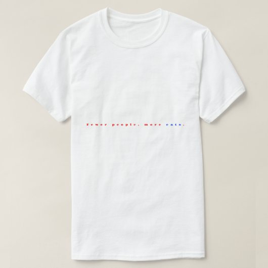 T-shirt Moins de gens, plus de chats. (Design devant)