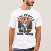T-shirt Moins de gens Plus de chiens (Devant)