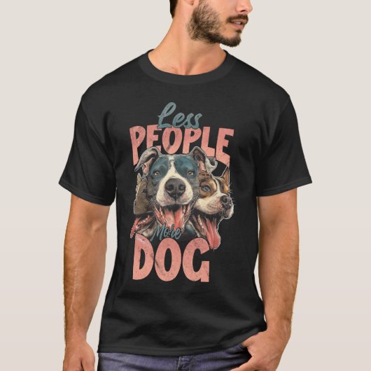 T-shirt Moins de gens Plus de chiens (Devant)