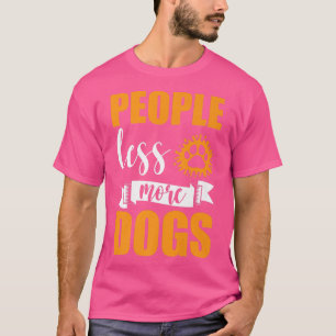 T-shirt Moins de gens Plus de chiens Amusants Aspirateur d