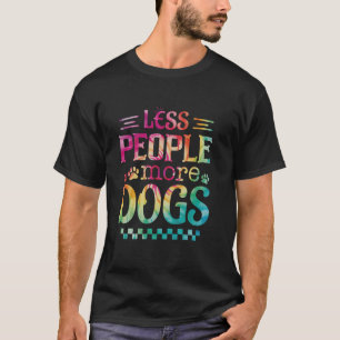 T-shirt Moins de gens Plus de chiens drôle Dire Introvert