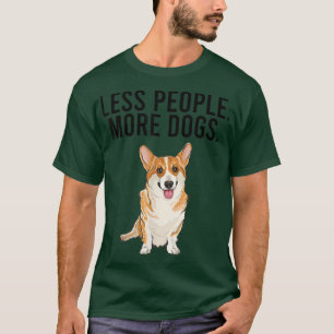 T-shirt Moins de gens Plus de chiens Pembroke Welsh Corgi