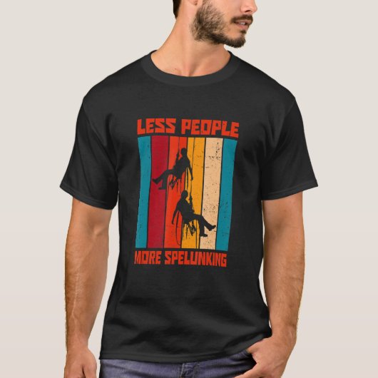 T-shirt Moins de gens Plus Spelununing Speleology Caving C (Devant)