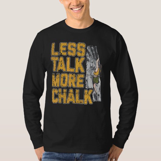 T-shirt Moins de parler plus Chalk Rock Escalade (Devant)