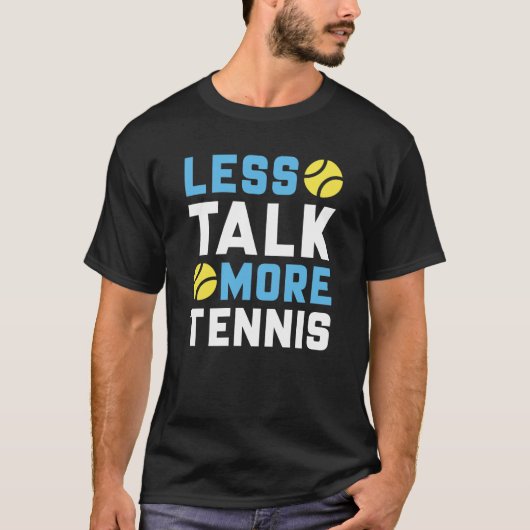 T-shirt Moins de parler plus de tennis (Devant)