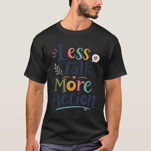 T-shirt Moins de paroles à Plus (Devant)