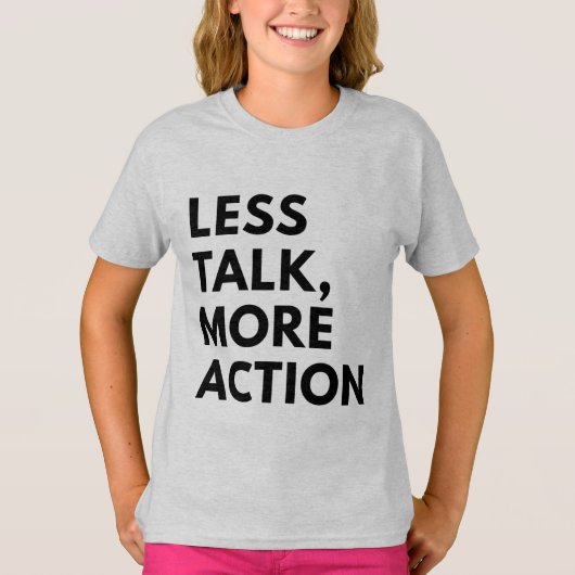T-SHIRT MOINS DE PAROLES PLUS D'ACTION (Devant)