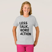 T-SHIRT MOINS DE PAROLES PLUS D'ACTION (Devant entier)