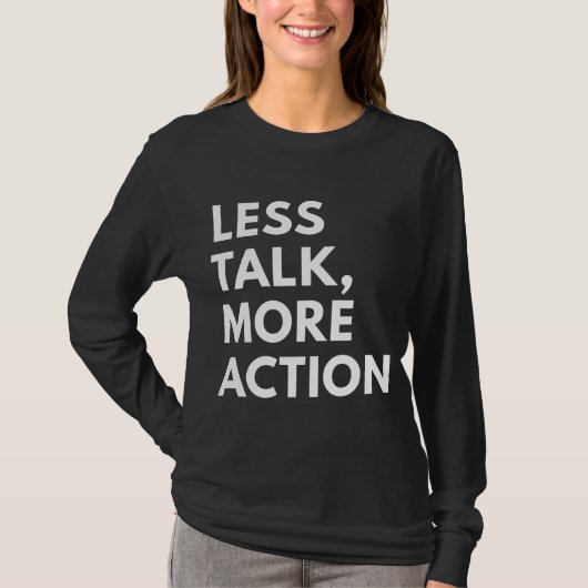 T-SHIRT MOINS DE PAROLES PLUS D'ACTION (Devant)