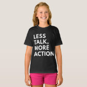 T-SHIRT MOINS DE PAROLES PLUS D'ACTION (Devant entier)