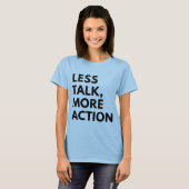 T-SHIRT MOINS DE PAROLES PLUS D'ACTION (Devant entier)