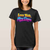 T-shirt Moins de Paroles, Plus de Danse (Devant)