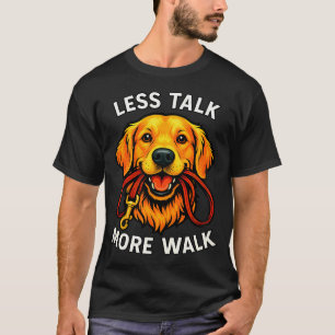 T-shirt Moins de Paroles - Plus de Marche - Porte-Laisse d