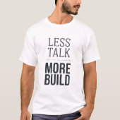 T-shirt Moins de Paroles Plus de Réalisations Affirmation (Devant)