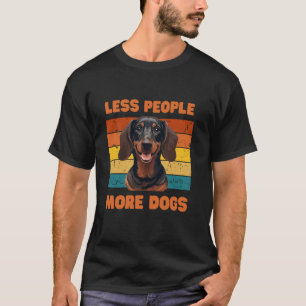 T-shirt Moins de Personnes, Plus de Chiens-Amusant Amateur