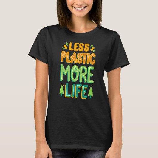 T-shirt Moins de plastique Plus de vie Protection De l'env (Devant)