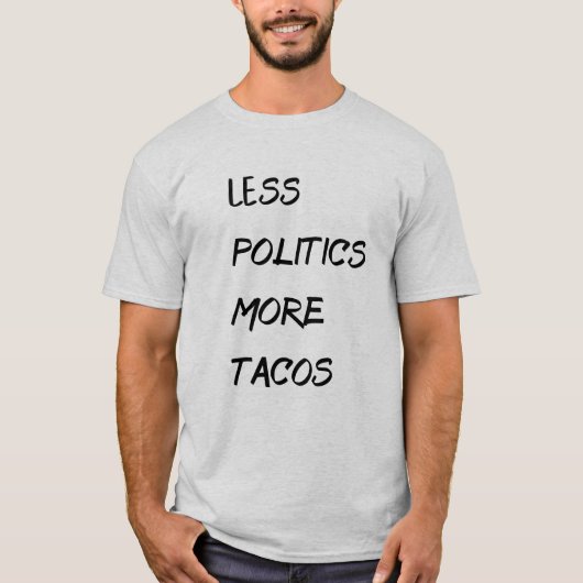 T-shirt Moins de politique, plus de tacos (Devant)