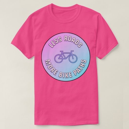 T-shirt Moins de routes Plus de pistes cyclables (Design devant)