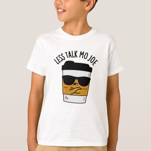 T-shirt Moins Discuter Mo Joe Funny Pun de café (Devant)
