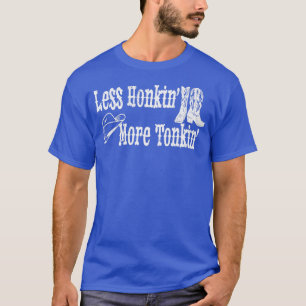 T-shirt Moins Honkin Plus Tonkin Cowboy Casquette Bottes P