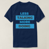 T-shirt Moins parler plus (Design devant)