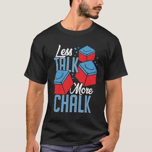 T-shirt Moins parler plus Chalk Billiard Player Cadeau (Devant)