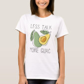 T-shirt Moins Parlez Plus Guac (Devant)