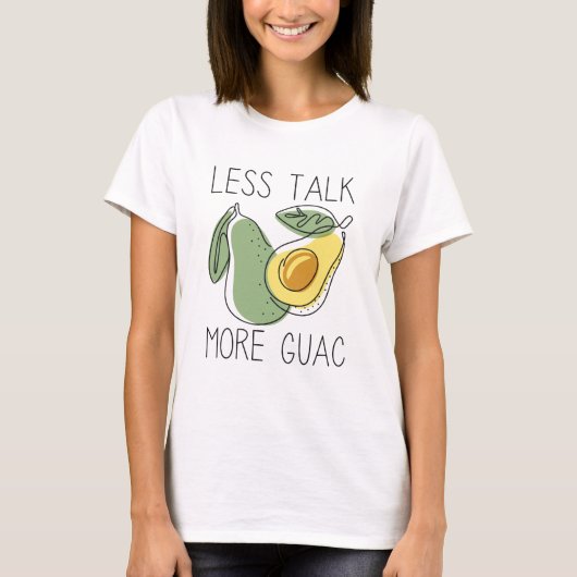 T-shirt Moins Parlez Plus Guac (Devant)