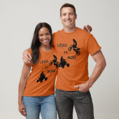 T-shirt Moins (roues) est plus (amusement) !  Dans des (Unisexe)