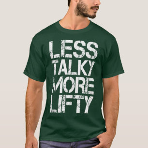T-shirt Moins Talky Plus Lifty Funny Gym Entraînement